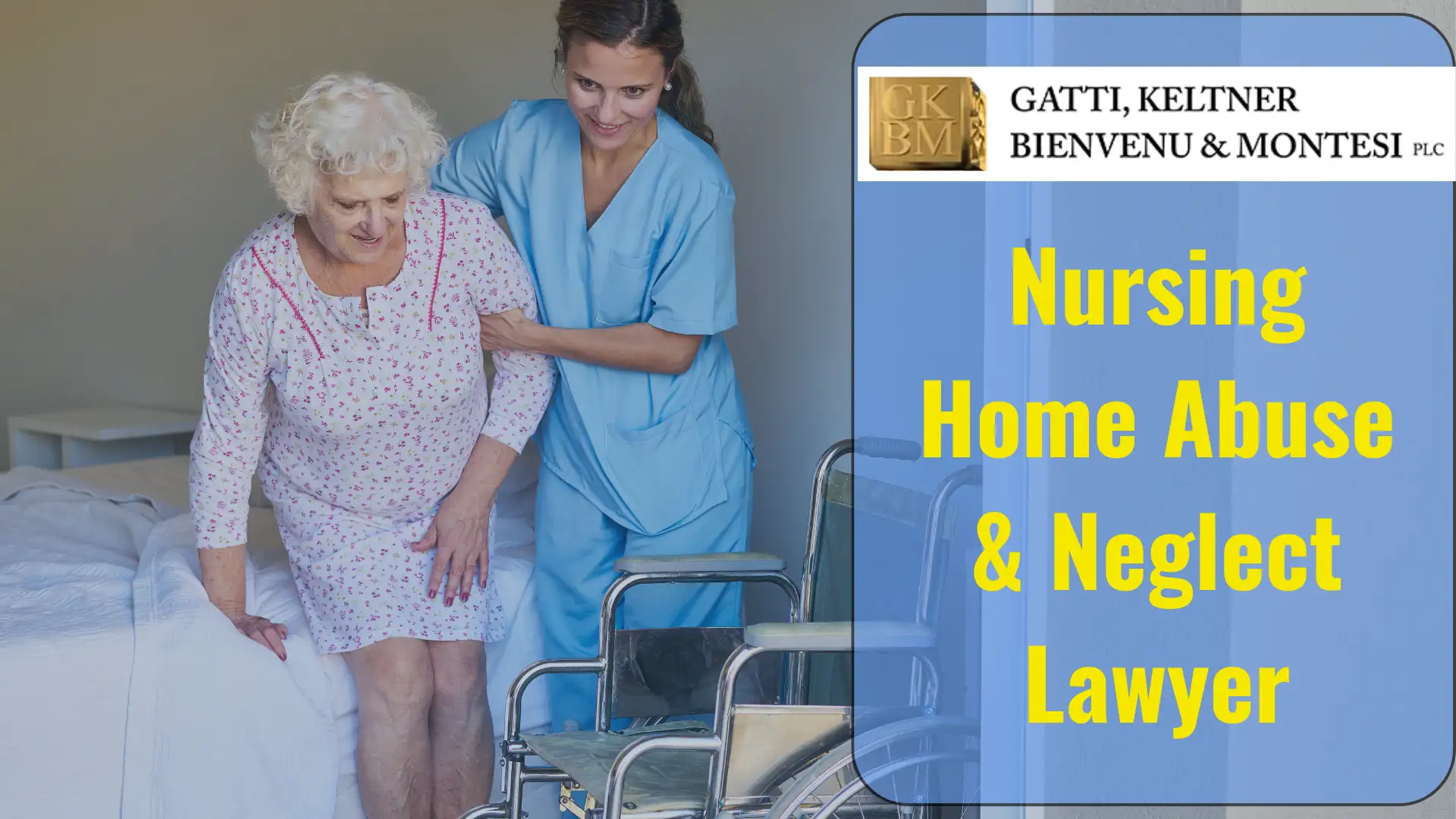 Nursing Home Abuse & Neglect Lawyer