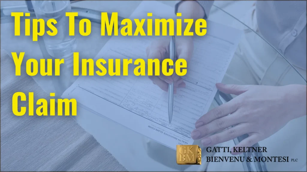Tips To Maximize Your Insurance Claim