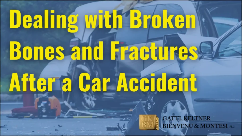Dealing with Broken Bones and Fractures After a Car Accident