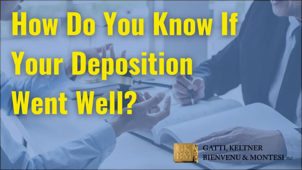 How Do You Know If Your Deposition Went Well