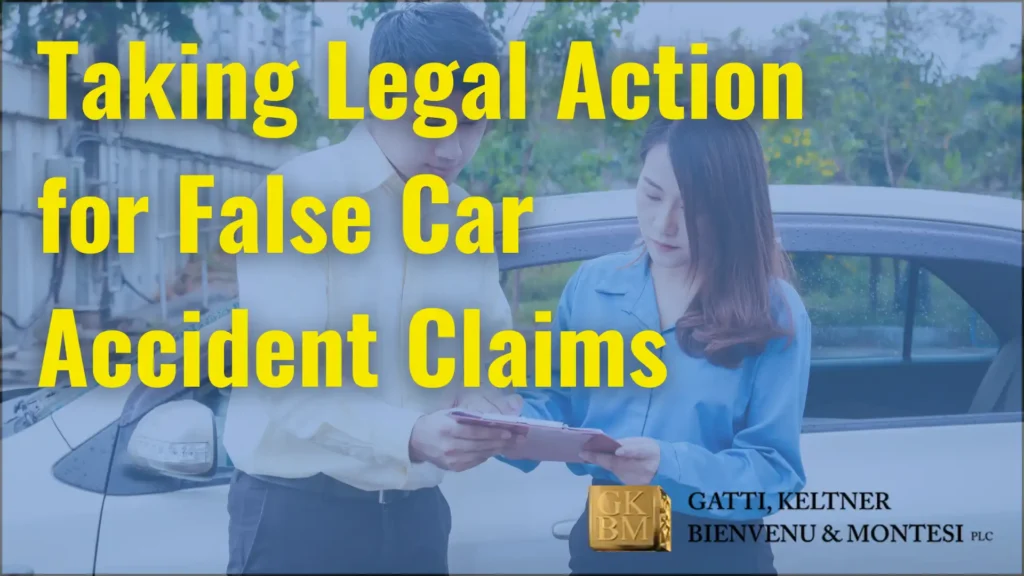 Taking Legal Action for False Car Accident Claims