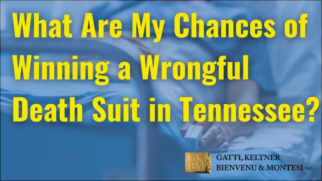 What Are My Chances of Winning a Wrongful Death Suit in Tennessee