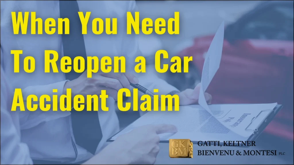 When You Need To Reopen a Car Accident Claim
