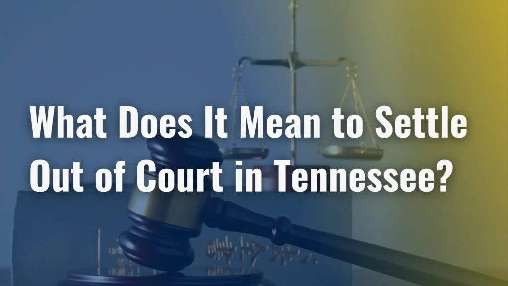 What Does It Mean to Settle Out of Court in Tennessee_ Image