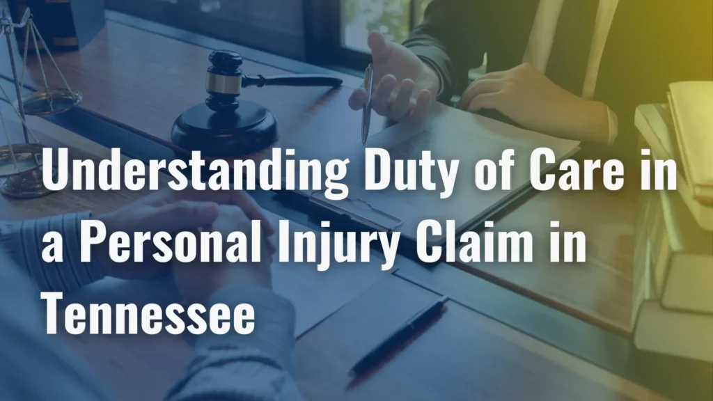 Understanding Duty of Care in a Personal Injury Claim in Tennessee Image