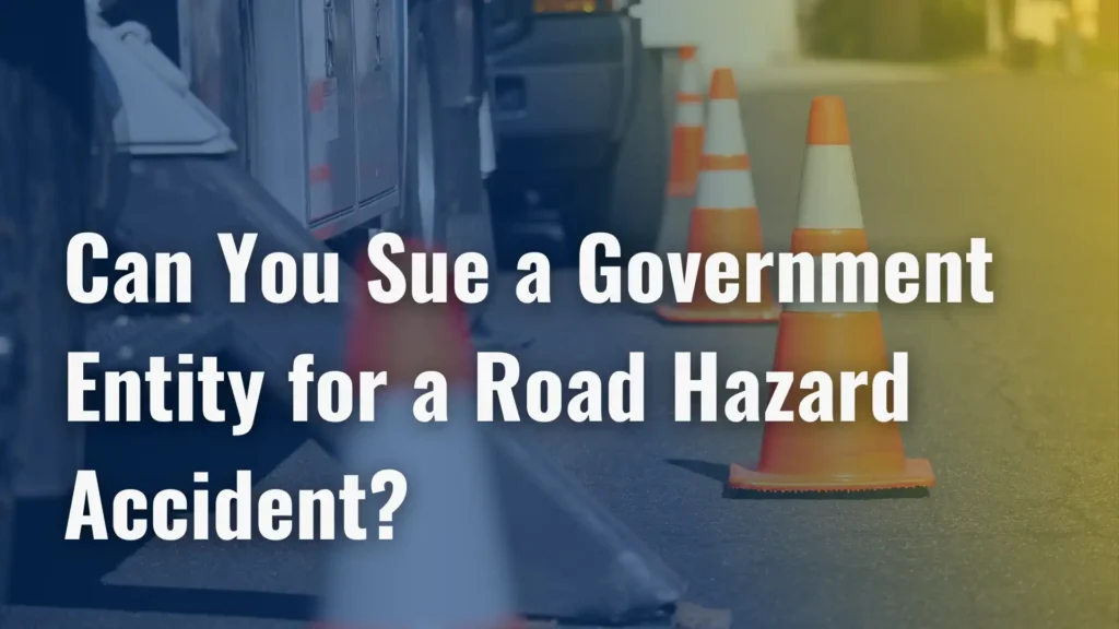 Can You Sue a Government Entity for a Road Hazard Accident_ image